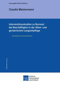 Vorderes Coverbild Interventionsstudien zu Burnout bei Beschäftigten in der Alten- und geriatrischen Langzeitpflege