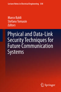 Vorderes Coverbild Physical and Data-Link Security Techniques for Future Communication Systems