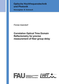 Vorderes Coverbild Correlation Optical Time Domain Reflectometry for precise measurement of fiber group delay