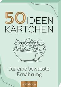 Vorderes Coverbild 50 Ideenkärtchen für eine bewusste Ernährung