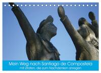 Vorderes Coverbild Mein Weg nach Santiago de Compostela mit Zitaten (Tischkalender 2026 DIN A5 quer), CALVENDO Monatskalender