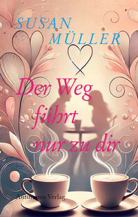Vorderes Coverbild Der Weg führt nur zu dir