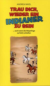 Vorderes Coverbild Trau dich, wieder ein Indianer zu sein