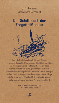 Vorderes Coverbild Der Schiffbruch der Fregatte Medusa