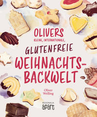 Vorderes Coverbild Olivers kleine, internationale, glutenfreie Weihnachtsbackwelt