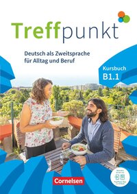 Vorderes Coverbild Treffpunkt - Deutsch für die Integration - Allgemeine Ausgabe – Deutsch als Zweitsprache für Alltag und Beruf - B1: Teilband 1