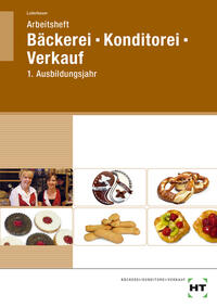 Vorderes Coverbild Arbeitsheft Bäckerei - Konditorei - Verkauf