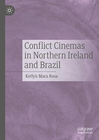 Vorderes Coverbild Conflict Cinemas in Northern Ireland and Brazil