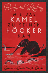 Vorderes Coverbild Wie das Kamel zu seinem Höcker kam. Genau-so-Geschichten für Kinder