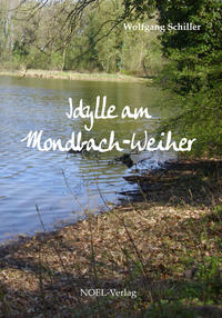 Vorderes Coverbild Idylle am Mondbach-Weiher