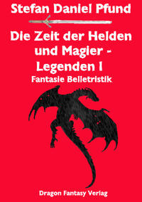 Vorderes Coverbild Die Zeit der Helden und Magier - Legenden I
