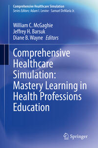 Vorderes Coverbild Comprehensive Healthcare Simulation: Mastery Learning in Health Professions Education