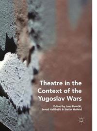 Vorderes Coverbild Theatre in the Context of the Yugoslav Wars