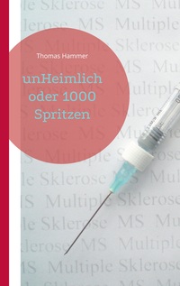 Vorderes Coverbild unHeimlich oder 1000 Spritzen