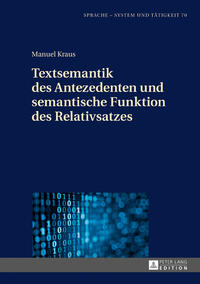 Vorderes Coverbild Textsemantik des Antezedenten und semantische Funktion des Relativsatzes
