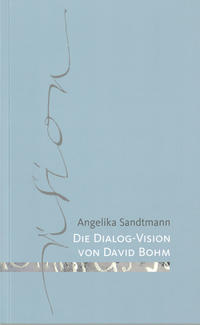 Vorderes Coverbild Die Dialog-Vision von David Bohm