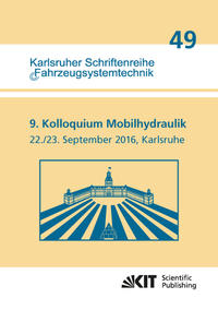 Vorderes Coverbild 9. Kolloquium Mobilhydraulik : Karlsruhe, 22./23. September 2016