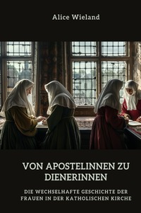 Vorderes Coverbild Von Apostelinnen zu Dienerinnen?
