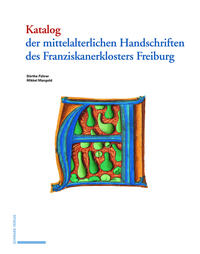 Vorderes Coverbild Katalog der mittelalterlichen Handschriften des Franziskanerklosters Freiburg