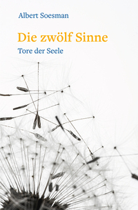 Vorderes Coverbild Die zwölf Sinne – Tore der Seele