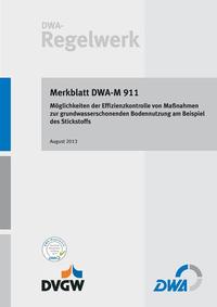 Vorderes Coverbild Merkblatt DWA-M 911 Möglichkeiten der Effizienzkontrolle von Maßnahmen zur grundwasserschonenden Bodennutzung am Beispiel des Stickstoffs