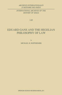 Vorderes Coverbild Eduard Gans and the Hegelian Philosophy of Law