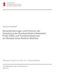 Vorderes Coverbild Herausforderungen und Chancen der Umsetzung der Bundesinitiative Netzwerke Frühe Hilfen und Familienhebammen am Beispiel eines Berliner Bezirkes