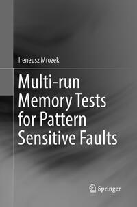 Vorderes Coverbild Multi-run Memory Tests for Pattern Sensitive Faults