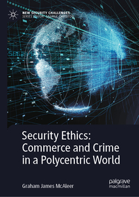 Vorderes Coverbild Security Ethics: Commerce and Crime in a Polycentric World
