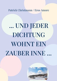 Vorderes Coverbild ... und jeder Dichtung wohnt ein Zauber inne ...