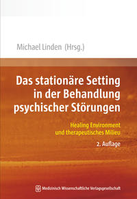 Vorderes Coverbild (hohe Qualität) Das stationäre Setting in der Behandlung psychischer Störungen