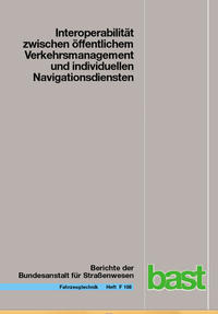Vorderes Coverbild Interoperabilität zwischen öffentlichem Verkehrsmanagement und individuellen Navigationsdiensten