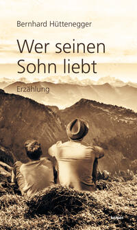 Vorderes Coverbild Wer seinen Sohn liebt
