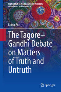 Vorderes Coverbild The Tagore-Gandhi Debate on Matters of Truth and Untruth