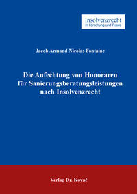 Vorderes Coverbild Die Anfechtung von Honoraren für Sanierungsberatungsleistungen nach Insolvenzrecht