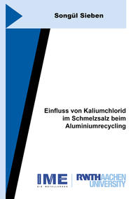 Vorderes Coverbild Einfluss von Kaliumchlorid im Schmelzsalz beim Aluminiumrecycling