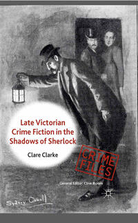 Vorderes Coverbild Late Victorian Crime Fiction in the Shadows of Sherlock