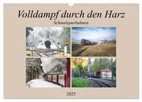 Vorderes Coverbild Volldampf durch den Harz (Wandkalender 2025 DIN A3 quer), CALVENDO Monatskalender