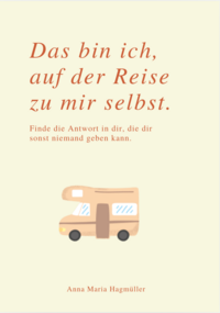 Vorderes Coverbild DAS BIN ICH, AUF DER REISE ZU MIR SELBST