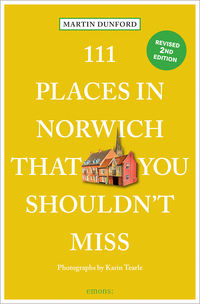 Vorderes Coverbild 111 Places in Norwich That You Shouldn't Miss