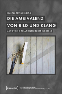 Vorderes Coverbild Die Ambivalenz von Bild und Klang