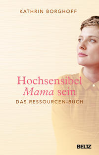 Vorderes Coverbild Hochsensibel Mama sein