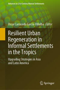 Vorderes Coverbild Resilient Urban Regeneration in Informal Settlements in the Tropics