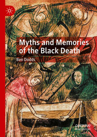 Vorderes Coverbild Myths and Memories of the Black Death