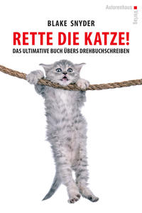 Vorderes Coverbild Rette die Katze! Das ultimative Buch übers Drehbuchschreiben