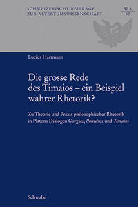 Vorderes Coverbild Die grosse Rede des Timaios – ein Beispiel wahrer Rhetorik?