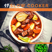 Vorderes Coverbild 49 Slow Cooker Recipes