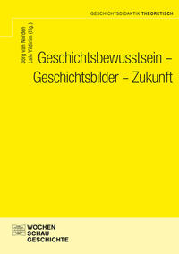 Vorderes Coverbild Geschichtsbewusstsein - Geschichtsbilder - Zukunft