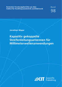 Vorderes Coverbild Kapazitiv gekoppelte Streifenleitungsantennen für Millimeterwellenanwendungen