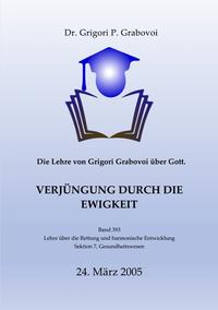 Vorderes Coverbild Die Lehre von Grigori Grabovoi u¨ber Gott. Verju¨ngung durch die Ewigkeit.